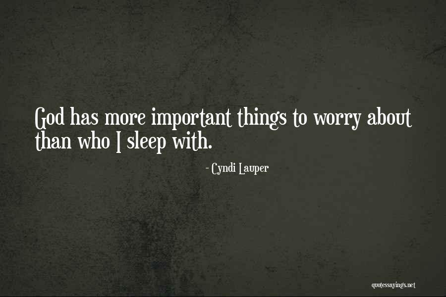 Cyndi Lauper Best Quotes By Cyndi Lauper