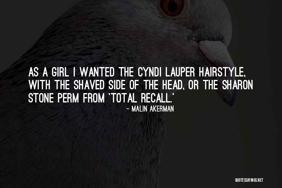 Cyndi Lauper Best Quotes By Malin Akerman Cyndi Lauper Best Quotes By Malin Akerman