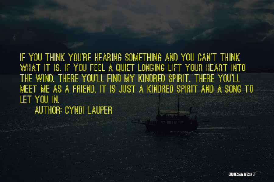 Cyndi Lauper Song Quotes By Cyndi Lauper