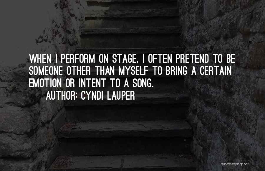 Cyndi Lauper Song Quotes By Cyndi Lauper