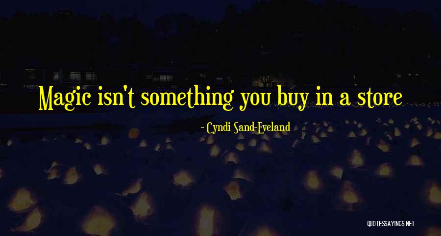 Cyndi Sand-Eveland Quotes 1159501