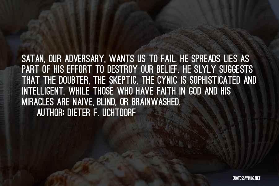 Cynic Quotes By Dieter F. Uchtdorf