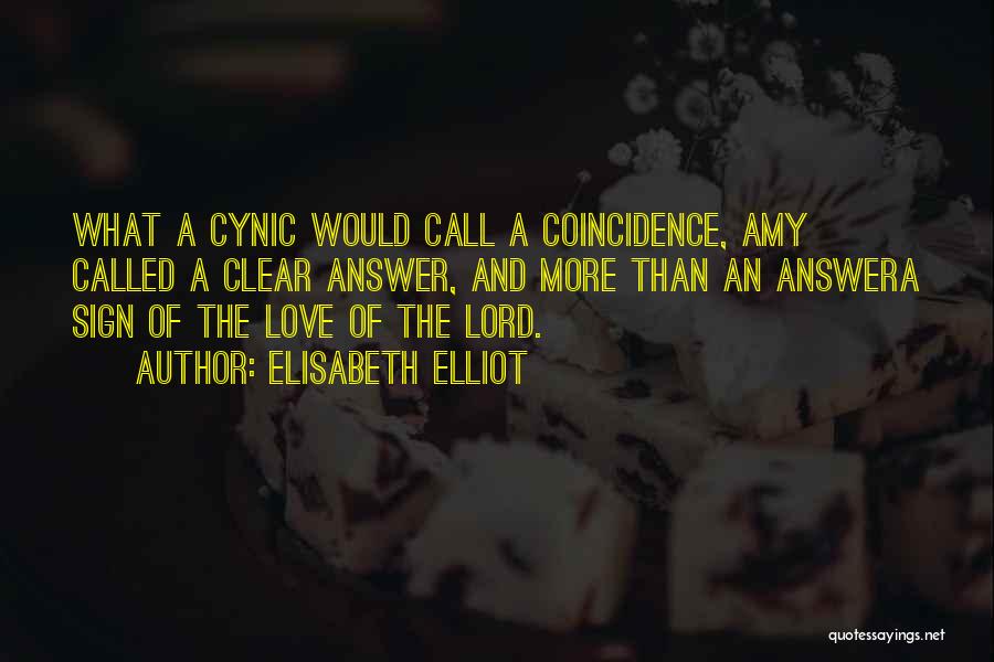 Cynic Quotes By Elisabeth Elliot