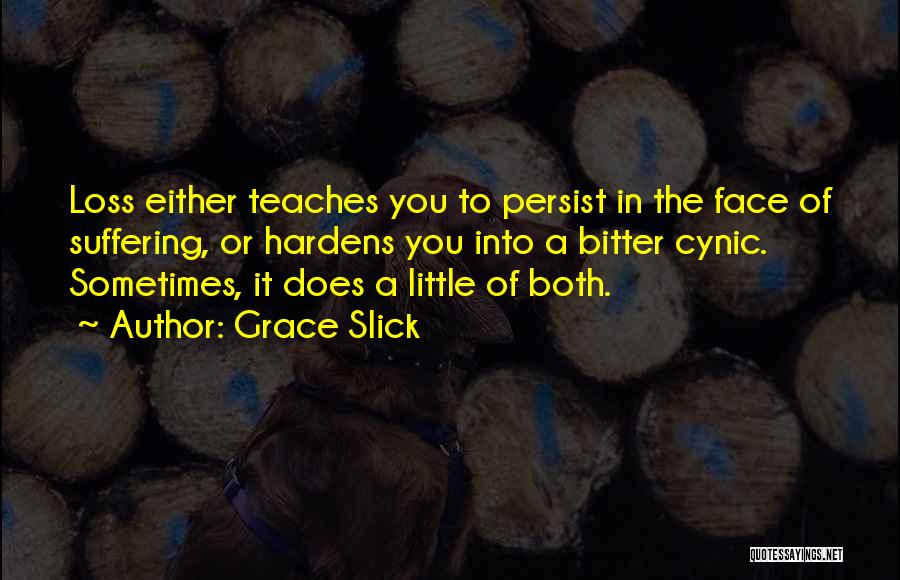Cynic Quotes By Grace Slick