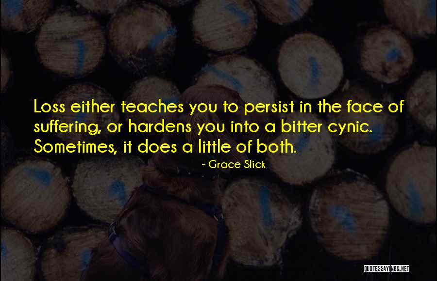 Cynic Quotes By Grace Slick