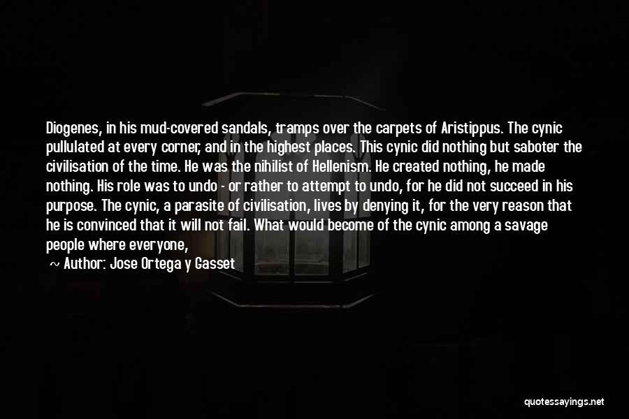 Cynic Quotes By Jose Ortega Y Gasset