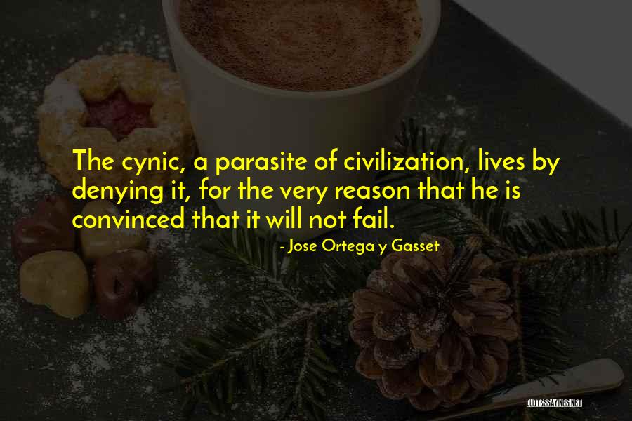 Cynic Quotes By Jose Ortega Y Gasset