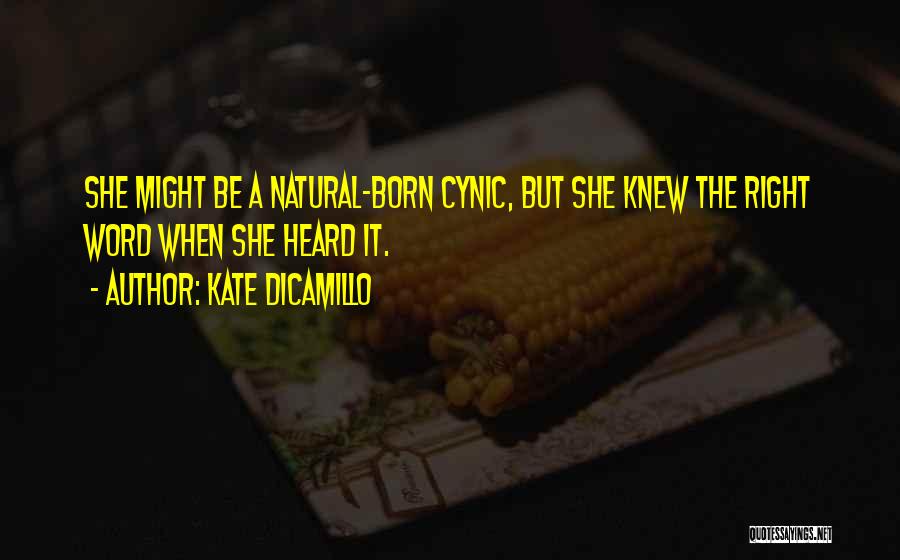 Cynic Quotes By Kate DiCamillo