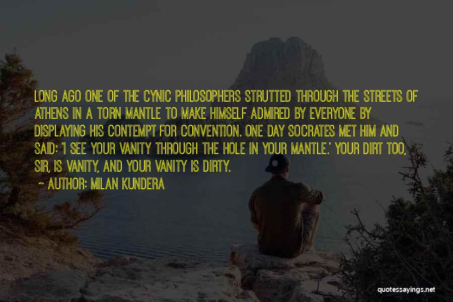 Cynic Quotes By Milan Kundera