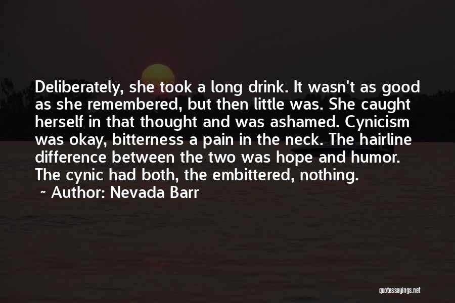 Cynic Quotes By Nevada Barr