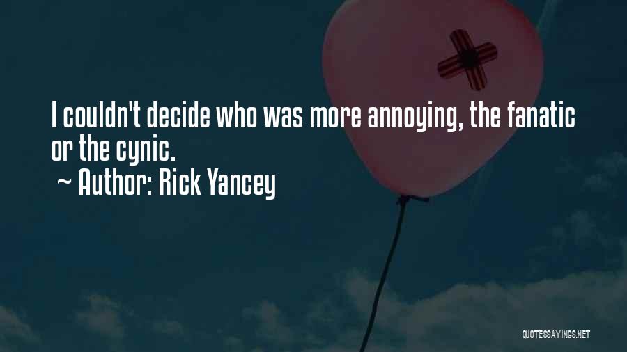 Cynic Quotes By Rick Yancey
