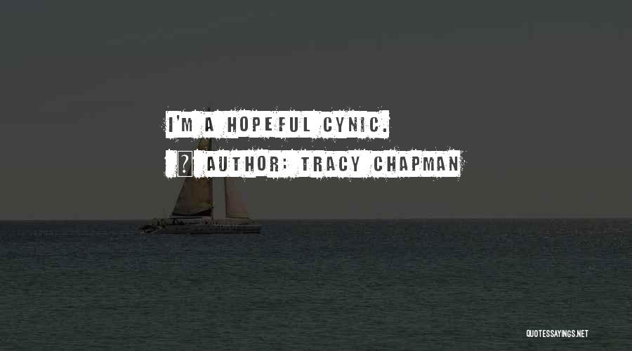 Cynic Quotes By Tracy Chapman