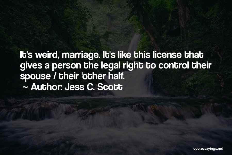 Cynical And Sarcastic Quotes By Jess C. Scott