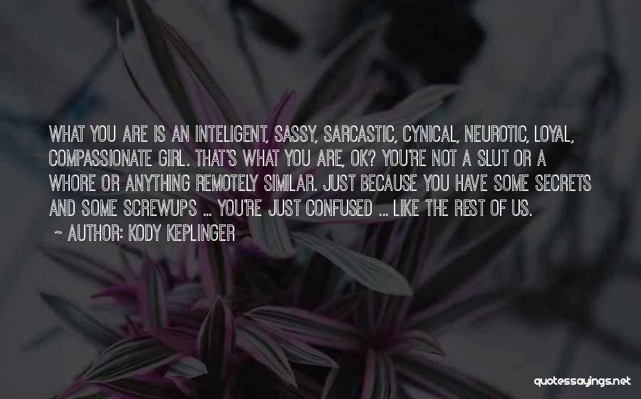 Cynical And Sarcastic Quotes By Kody Keplinger