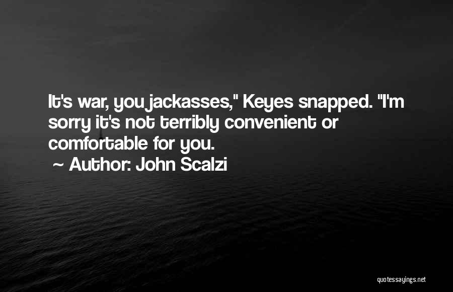 Cynical Humor Quotes By John Scalzi