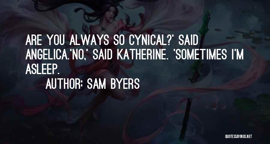 Cynical Humor Quotes By Sam Byers