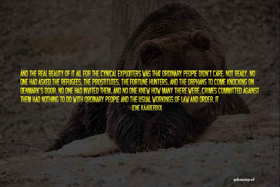 Cynical People Quotes By Lene Kaaberbol Cynical People Quotes By Lene Kaaberbol