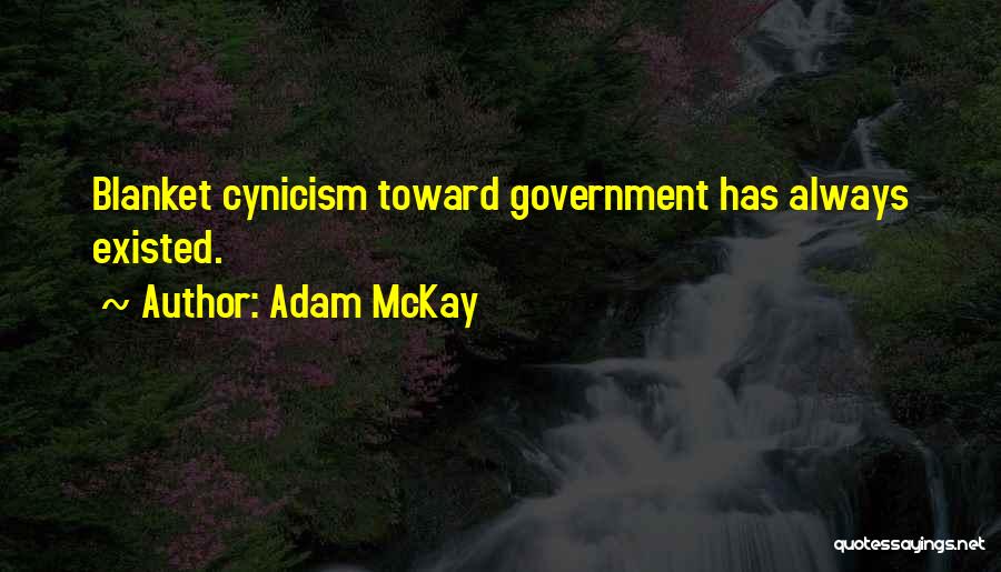 Cynicism Quotes By Adam McKay