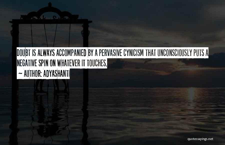 Cynicism Quotes By Adyashanti