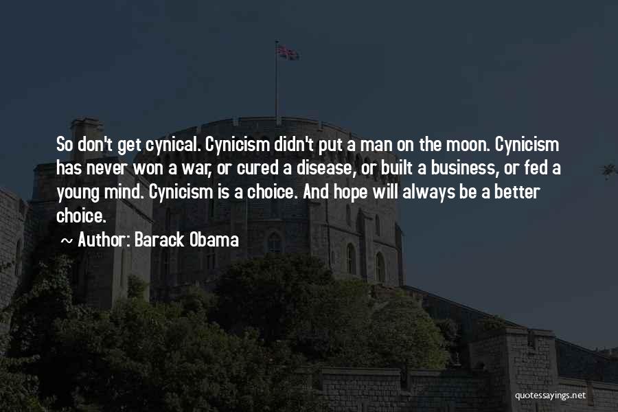 Cynicism Quotes By Barack Obama