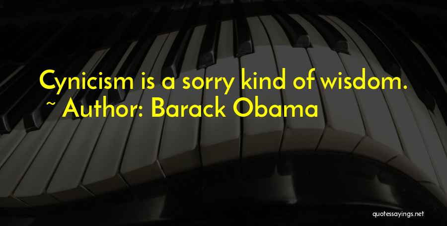 Cynicism Quotes By Barack Obama