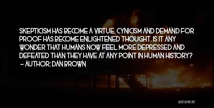 Cynicism Quotes By Dan Brown