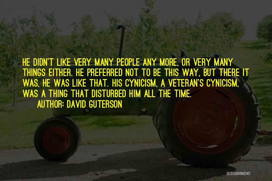 Cynicism Quotes By David Guterson