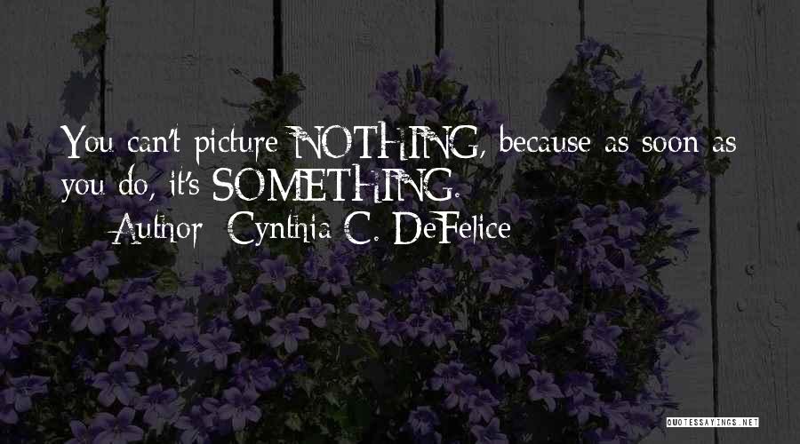 Cynthia C. DeFelice Quotes 1798236