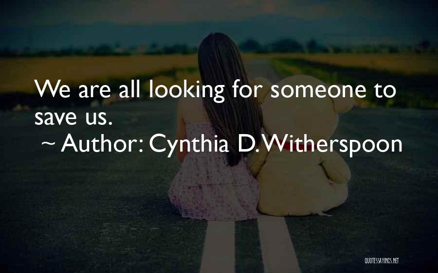 Cynthia D. Witherspoon Quotes 1318529