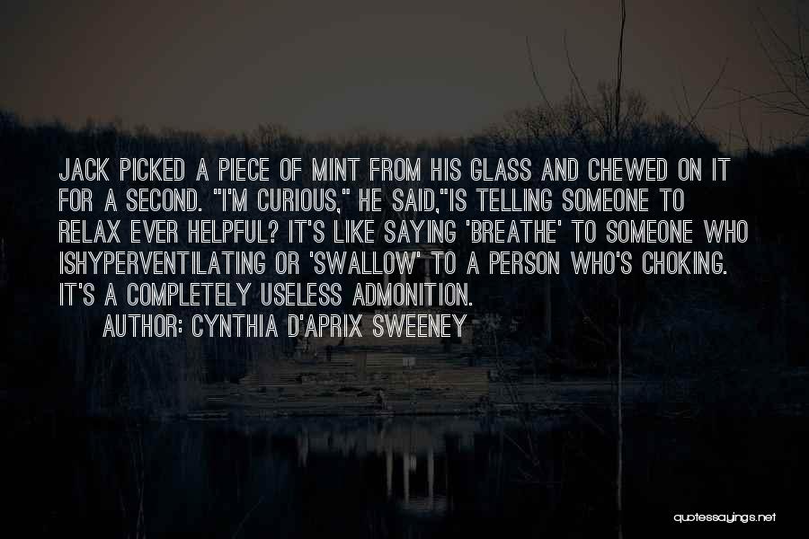 Cynthia D'Aprix Sweeney Quotes 476279