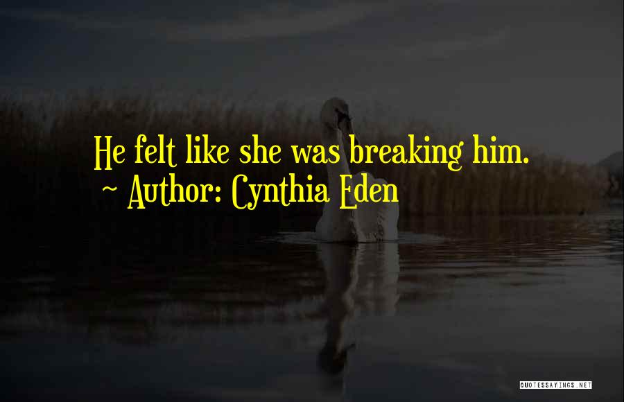 Cynthia Eden Quotes 2163421