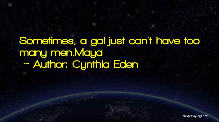 Cynthia Eden Quotes 2192223
