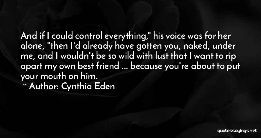 Cynthia Eden Quotes 696546
