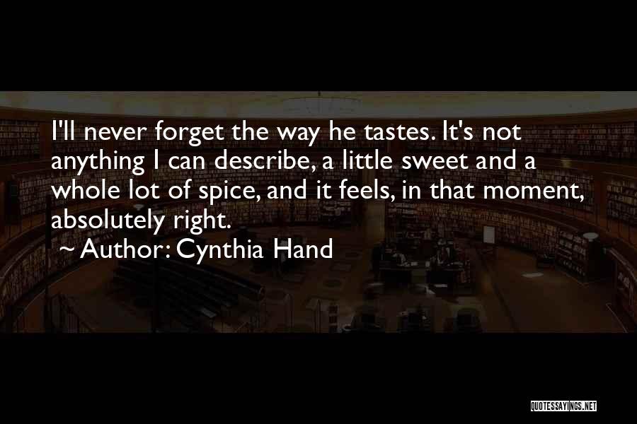 Cynthia Hand Love Quotes By Cynthia Hand