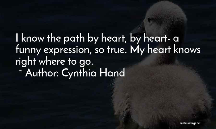 Cynthia Hand Love Quotes By Cynthia Hand