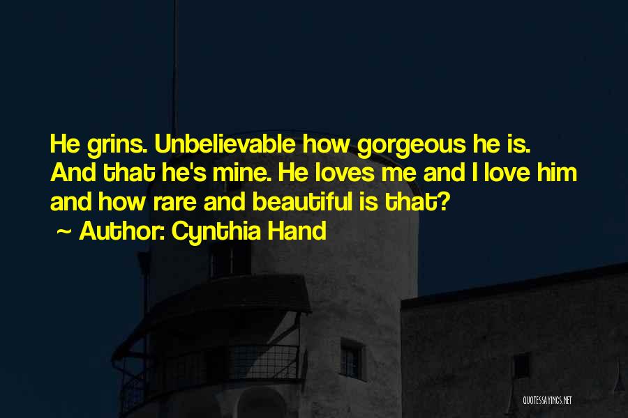 Cynthia Hand Love Quotes By Cynthia Hand
