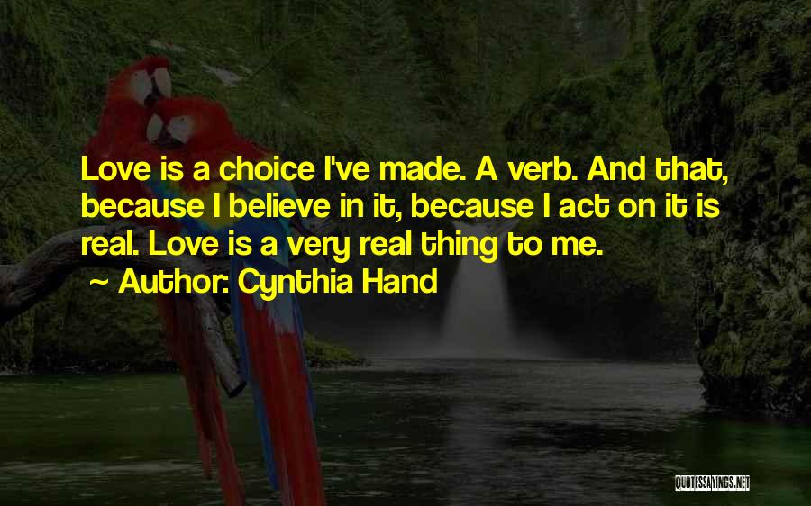 Cynthia Hand Love Quotes By Cynthia Hand