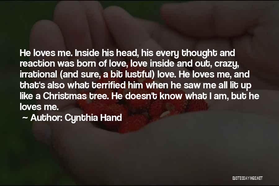 Cynthia Hand Love Quotes By Cynthia Hand