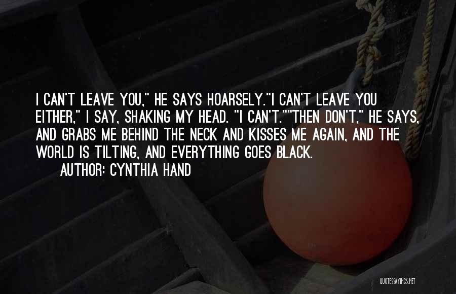 Cynthia Hand Love Quotes By Cynthia Hand