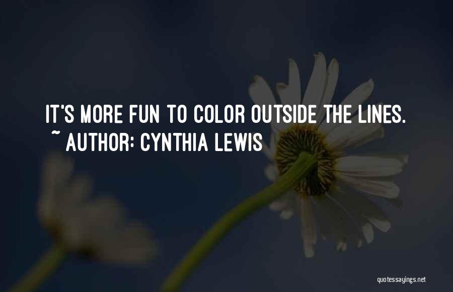 Cynthia Lewis Quotes 376955