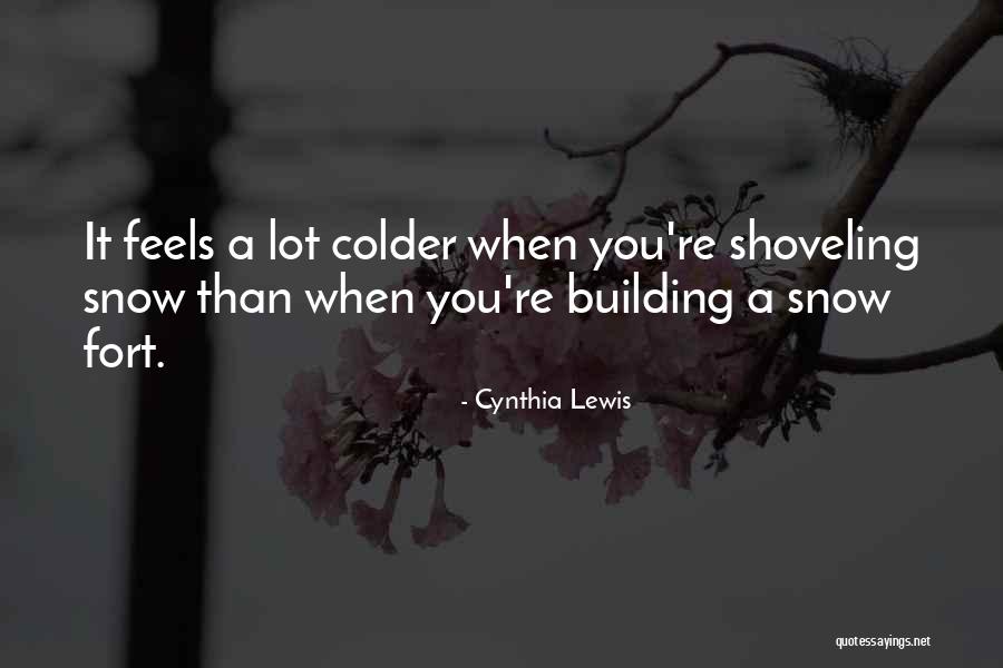 Cynthia Lewis Quotes 892215