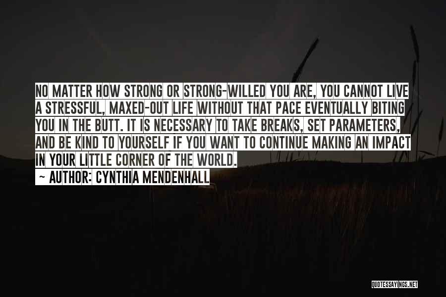 Cynthia Mendenhall Quotes 555236