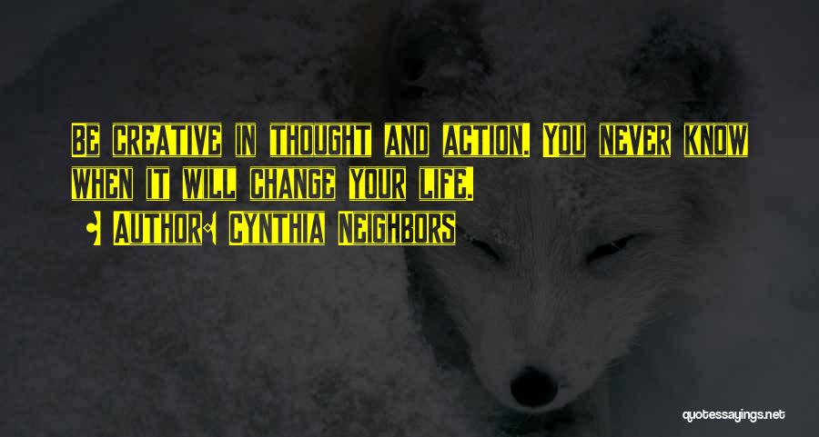 Cynthia Neighbors Quotes 323184