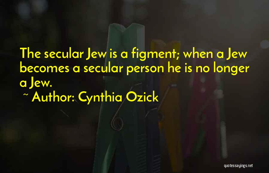 Cynthia Ozick Quotes 2251560