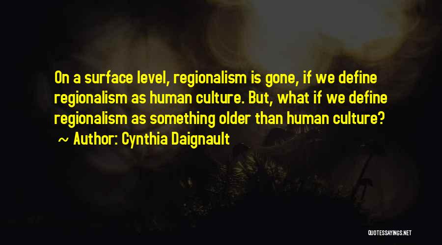 Cynthia Quotes By Cynthia Daignault