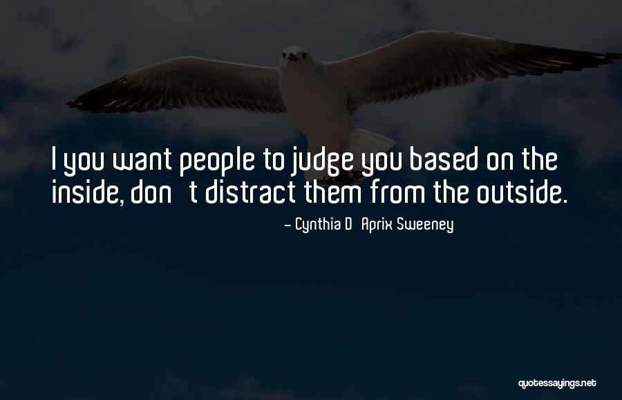 Cynthia Quotes By Cynthia D'Aprix Sweeney Cynthia Quotes By Cynthia D'Aprix Sweeney