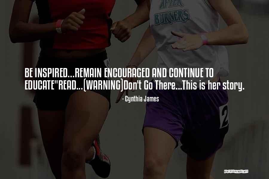 Cynthia Quotes By Cynthia James Cynthia Quotes By Cynthia James