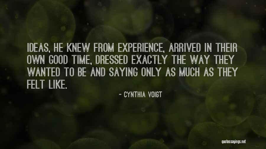 Cynthia Quotes By Cynthia Voigt Cynthia Quotes By Cynthia Voigt