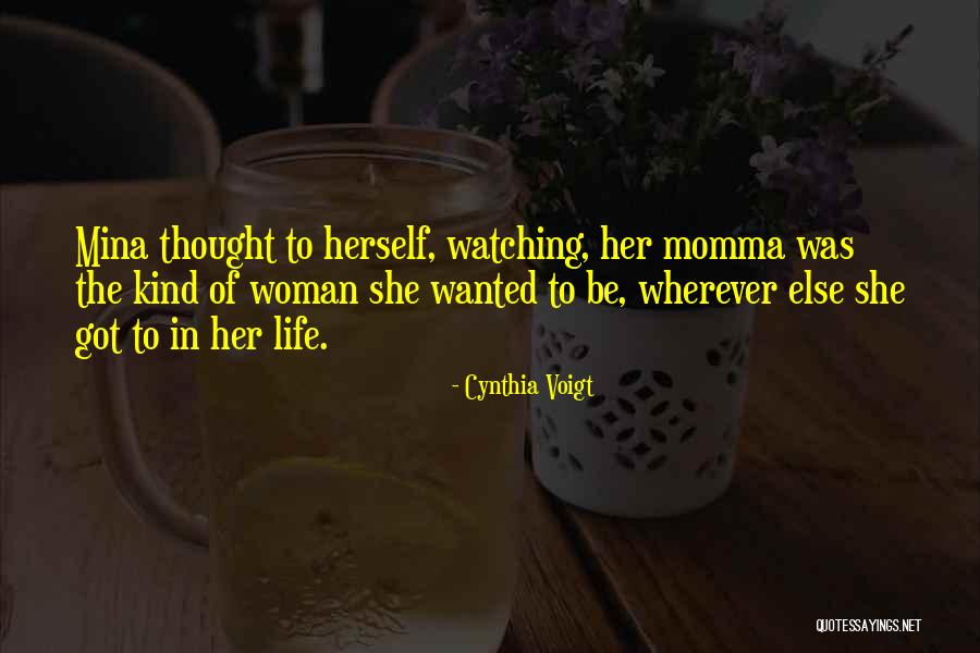 Cynthia Quotes By Cynthia Voigt