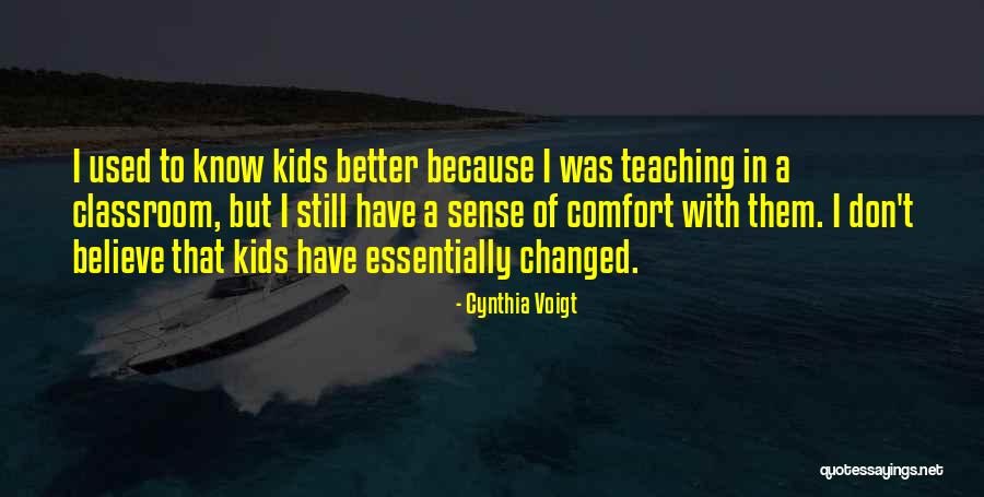 Cynthia Quotes By Cynthia Voigt Cynthia Quotes By Cynthia Voigt